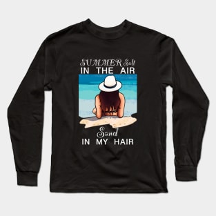 Summer Salt In The Air Sand In My Hair Long Sleeve T-Shirt